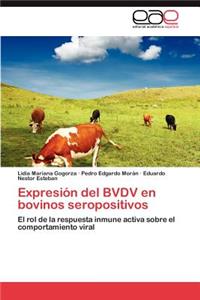 Expresión del BVDV en bovinos seropositivos