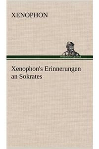 Xenophon's Erinnerungen an Sokrates