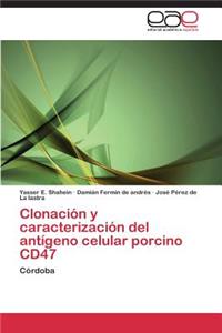 Clonación y caracterización del antígeno celular porcino CD47