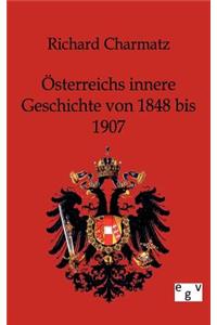 Österreichs innere Geschichte von 1848 bis 1907