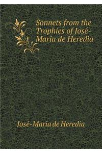 Sonnets from the Trophies of José-Maria de Heredia