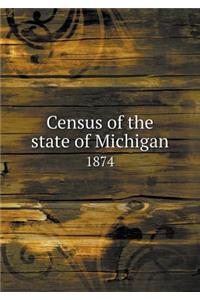 Census of the State of Michigan 1874
