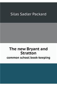 The New Bryant and Stratton Common School Book-Keeping