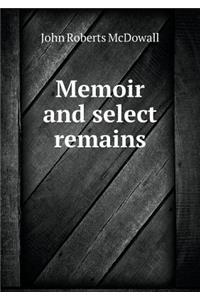 Memoir and Select Remains