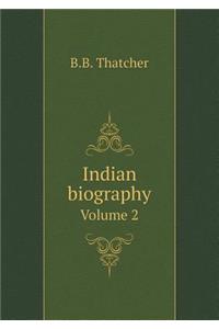 Indian Biography Volume 2