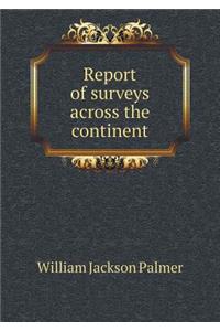 Report of surveys across the continent