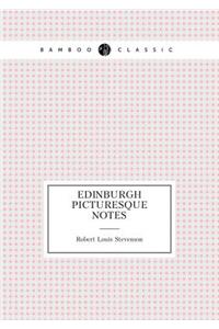 Edinburgh Picturesque Notes