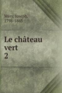Le chateau vert