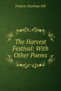 Harvest Festival: With Other Poems