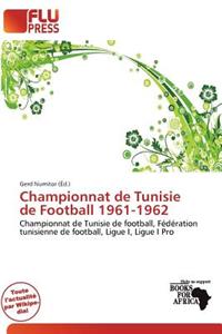 Championnat de Tunisie de Football 1961-1962