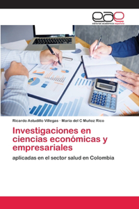 Investigaciones en ciencias económicas y empresariales