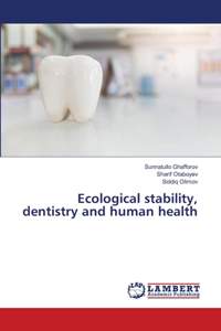 Ecological stability, dentistry and human health