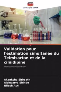 Validation pour l'estimation simultanée du Telmisartan et de la cilnidipine