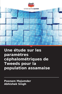 étude sur les paramètres céphalométriques de Tweeds pour la population assamaise