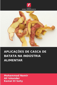 Aplicações de Casca de Batata Na Indústria Alimentar