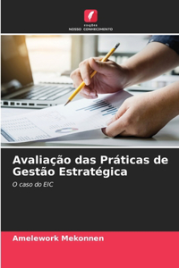 Avaliação das Práticas de Gestão Estratégica