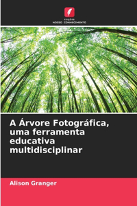 A Árvore Fotográfica, uma ferramenta educativa multidisciplinar