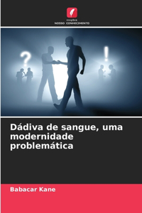 Dádiva de sangue, uma modernidade problemática
