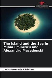 Island and the Sea in Mihai Eminescu and Alexandru Macedonski