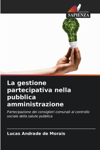 La gestione partecipativa nella pubblica amministrazione