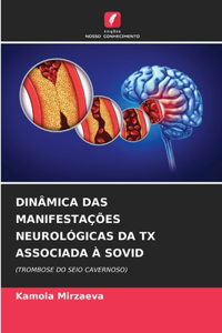 Dinâmica Das Manifestações Neurológicas Da TX Associada À Sovid
