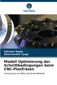 Modell Optimierung der Schnittbedingungen beim CNC-Planfräsen