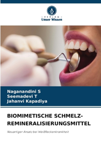 Biomimetische Schmelz-Remineralisierungsmittel