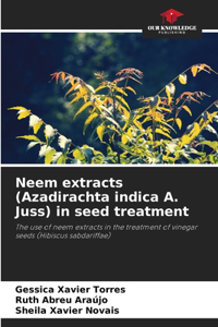 Neem extracts (Azadirachta indica A. Juss) in seed treatment