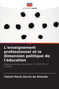 L'enseignement professionnel et la dimension politique de l'éducation
