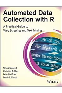 Automated Data Collection with R: A Practical Guide to Web Scraping and Text Mining