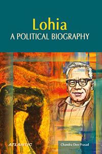 Lohia A Political Biography