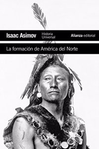 La formaci=n de AmTrica del Norte / The Shaping of North America