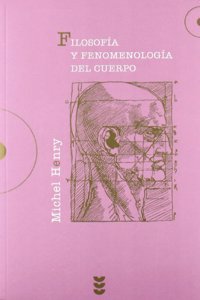Filosofia y fenomenologia del cuerpo