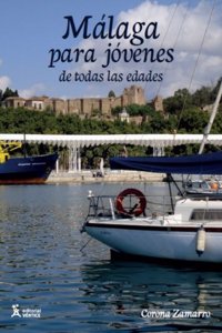 Malaga para jovenes de todas las edades (Generico) (Spanish Edition)