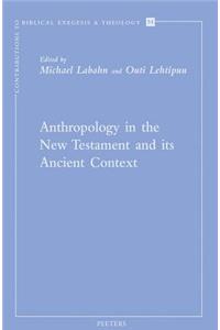 Anthropology in the New Testament and Its Ancient Context