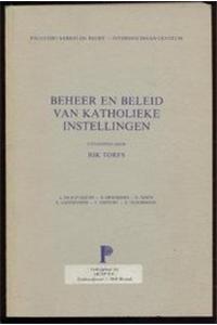 Beheer En Beleid Van Katholieke Instellingen