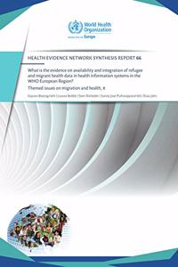 What Is the Evidence on Availability and Integration of Refugee and Migrant Health Data in Health Information Systems in the Who European Region?