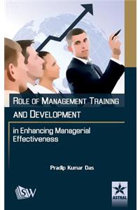 Role of Management Training and Development in Enhancing Managerial Effectiveness