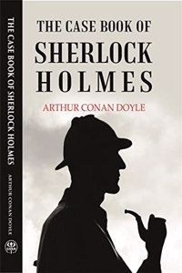 The Case Book Of Sherlock Holmes [Hardcover]
