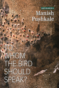 Carte Blanche to Manish Pushkale