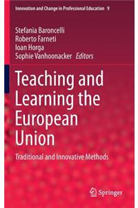 Teaching and Learning the European Union: Traditional and Innovative Methods