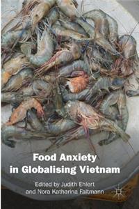 Food Anxiety in Globalising Vietnam