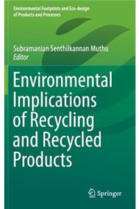 Environmental Implications of Recycling and Recycled Products