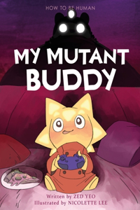 My Mutant Buddy