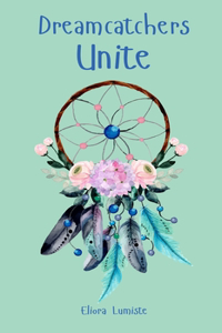 Dreamcatchers Unite