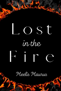 Lost in the Fire