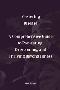 Mastering Disease