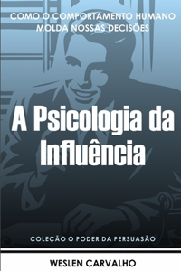 A Psicologia da Influência