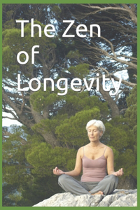 The Zen of Longevity