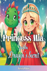 Princess Mia and the Dragon's Secret